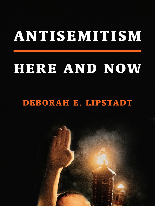 Title details for Antisemitism by Deborah E. Lipstadt - Wait list